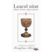 Leacul uitat. Sfanta taina a spovedaniei