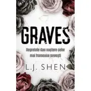 GRAVES. Regretele dau nastere celor mai frumoase povesti