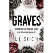 GRAVES. Regretele dau nastere celor mai frumoase povesti