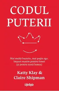 eBook Codul puterii. Mai multa bucurie, mai putin ego