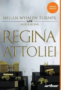 Regina Attoliei. Hoțul Reginei (Vol. 2) - Paperback brosat - Megan Whalen Turner