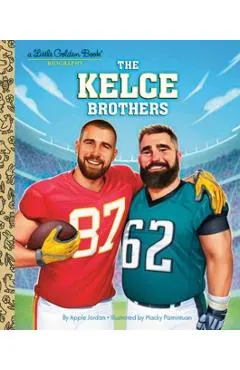The Kelce Brothers: A Little Golden Book Biography