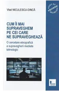 Cum ii mai supraveghem pe cei care ne supravegheaza