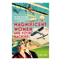Magnificent Women and Flying Machines