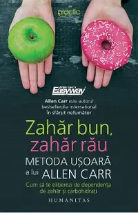 Zahar bun, zahar rau. Metoda usoara a lui Allen Carr