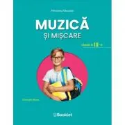 Muzica si miscare. Manual pentru clasa a 3-a