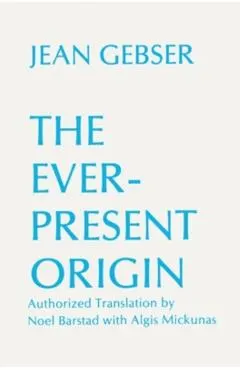 The Ever-Present Origin: Part One: Foundations of the Aperspectival World