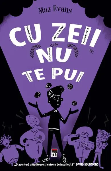 Cu zeii nu te pui. Seria Zei scăpați din lesă (Vol. 4) - Paperback - Maz Evans