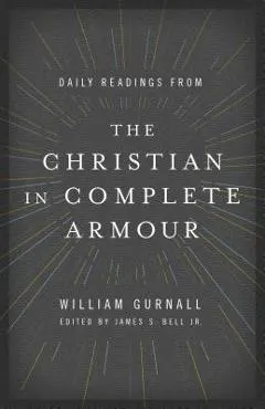 Daily Readings from the Christian in Complete Armour: Daily Readings in Spiritual Warfare