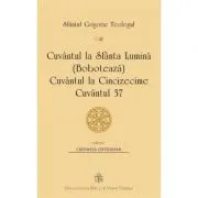 Cuvantul la Sfanta Lumina (Boboteaza), Cuvantul la Cincizecime, Cuvantul 37