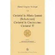 Cuvantul la Sfanta Lumina (Boboteaza), Cuvantul la Cincizecime, Cuvantul 37