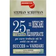 25 De Miscari Neinspirate Pe Care Trebuie Sa Le Eviti Ca Sa Ai Succes In Vanzari