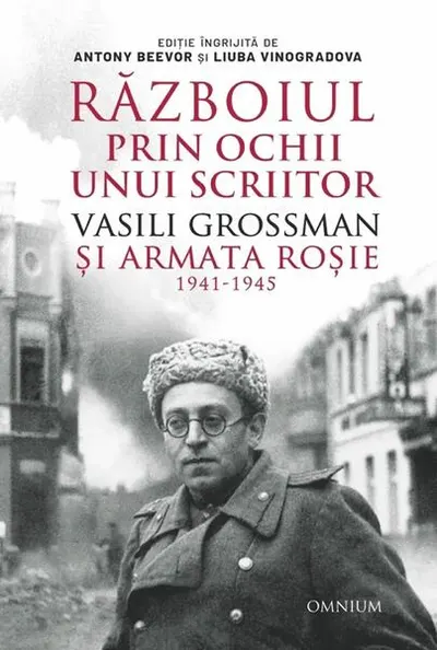 Războiul prin ochii unui scriitor - Paperback brosat - Antony Beevor, Liuba Vinogradova