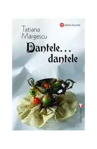 Dantele, dantele… - Paperback brosat - Tatiana Mărgescu