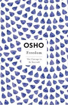 Freedom: The Courage to Be Yourself