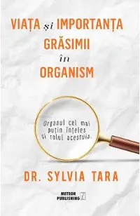 Viata si importanta grasimii in organism