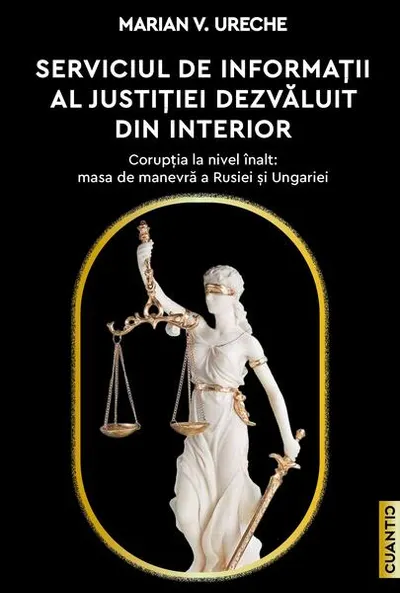 Serviciul de Informații al justiției dezvăluit din interior - Paperback brosat - Marian V. Ureche