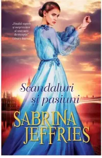 Scandaluri și pasiuni - Paperback brosat - Sabrina Jeffries