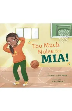 Too Much Noise for Mia!