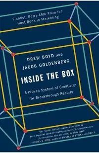 Inside the Box: A Proven System of Creativity for Breakthrough Results