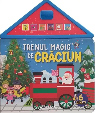 6 sunete - Trenul magic de Crăciun - Hardcover - ***