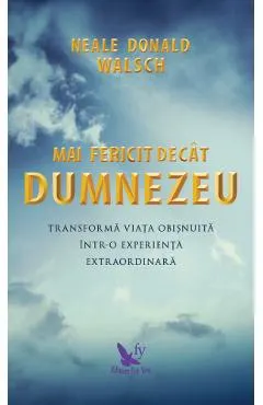 Mai fericit decat Dumnezeu