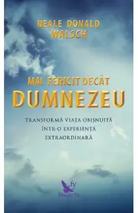 Mai fericit decat Dumnezeu