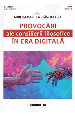 Provocari ale consilierii filosofice in era digitala