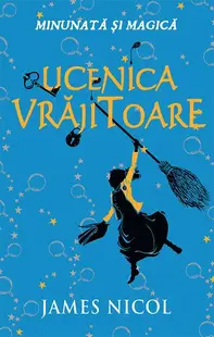 Ucenica vrăjitoare - Hardcover - James Nicol