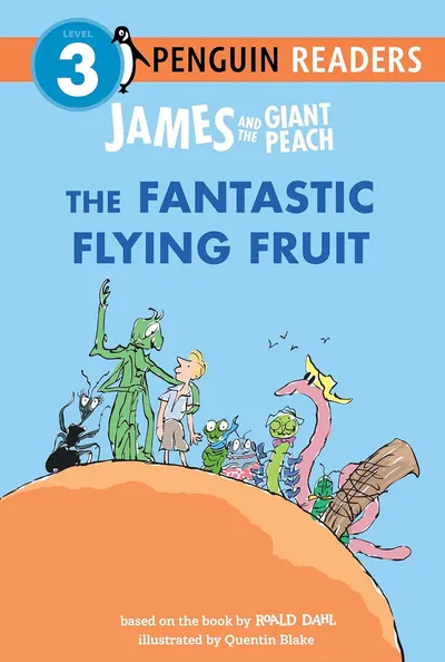 James and the Giant Peach: The Fantastic Flying Fruit (Penguin Readers, Level 3)