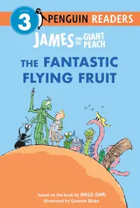 James and the Giant Peach: The Fantastic Flying Fruit (Penguin Readers, Level 3)