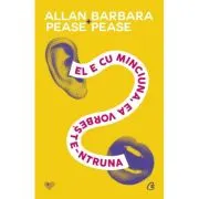 El e cu minciuna, ea vorbeste-ntruna