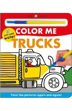 Color Me: Trucks: Paint the Pictures Again and Again!