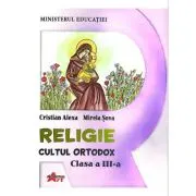 Religie. Cultul Ortodox, clasa a 3-a, manual