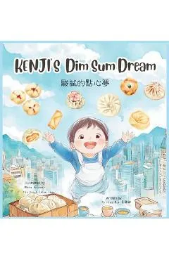 KENJI'S Dim Sum Dream (Traditional Chinese and English )