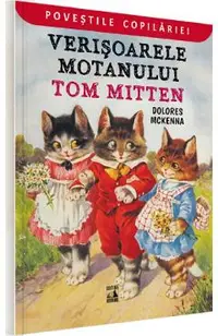Verisoarele motanului Tom Mitten. Distractii pisicesti