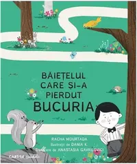 Băieţelul care şi-a pierdut bucuria - Hardcover - Racha Mourtada