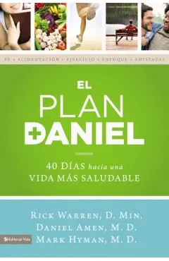 El Plan Daniel: 40 D�as Hacia Una Vida M�s Saludable
