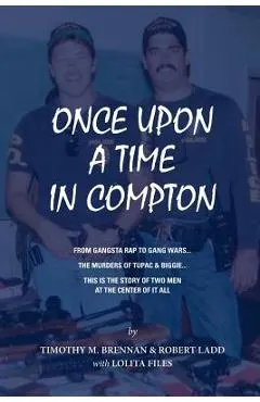Once Upon A Time In Compton: From Gangsta Rap to Gang Wars... The Murders of Tupac & Biggie... This is the story of two men at the center of it all