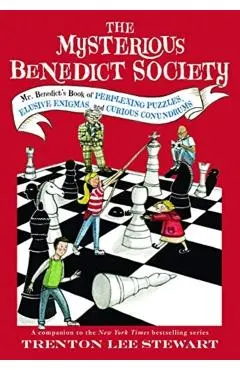 The Mysterious Benedict Society: Mr. Benedict's Book of Perplexing Puzzles, Elusive Enigmas, and Curious Conundrums