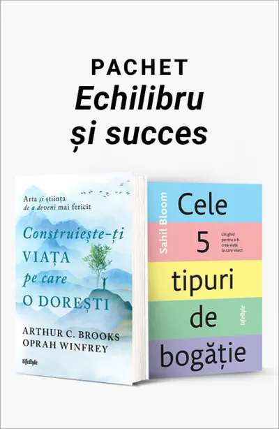 Pachet Echilibru și succes. Construiește-ți viața pe care o dorești/Cele 5 tipuri de bogăție