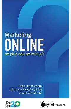 Marketing online: Pe plus sau pe minus?