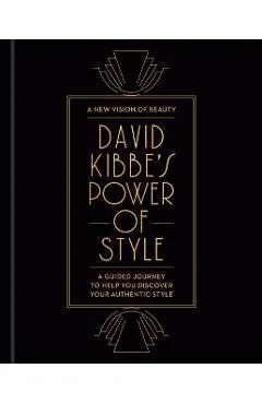 David Kibbe's Power of Style: A Guided Journey to Help You Discover Your Authentic Style