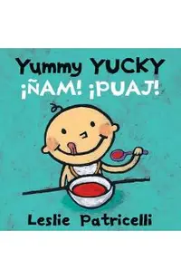 Yummy Yucky/��am! �Puaj!