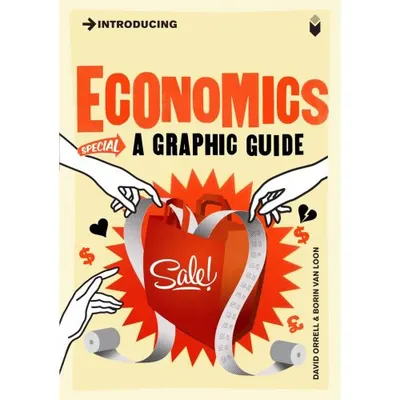 Introducing: Economics (Grapgic Guide)