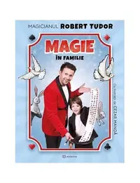 Magie în familie - Paperback brosat - Magicianul Robert Tudor