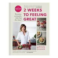 2 Weeks to Feeling Great, Gabriela Peacock