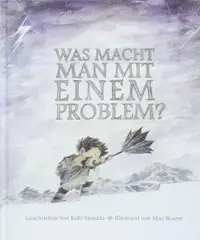 Was macht man mit einem problem?