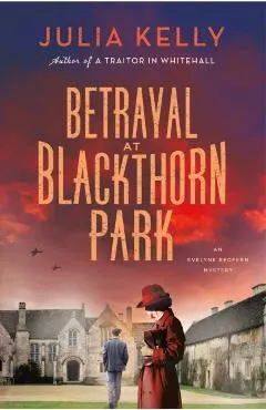 Betrayal at Blackthorn Park: An Evelyne Redfern Mystery