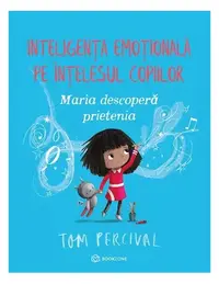 Maria descoperă prietenia - Paperback brosat - Tom Percival